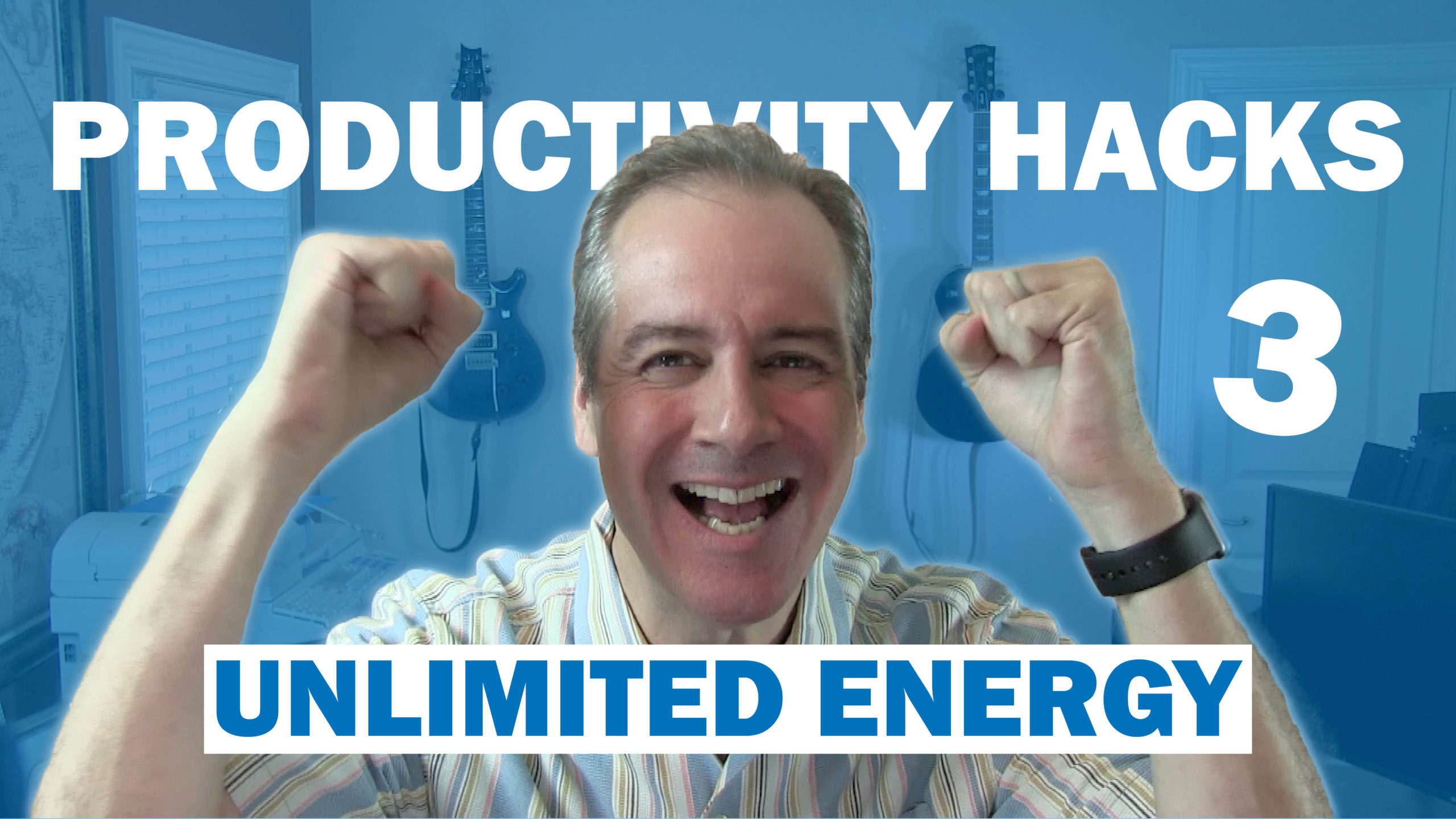 Unlimited Energy – Productivity Hack #3