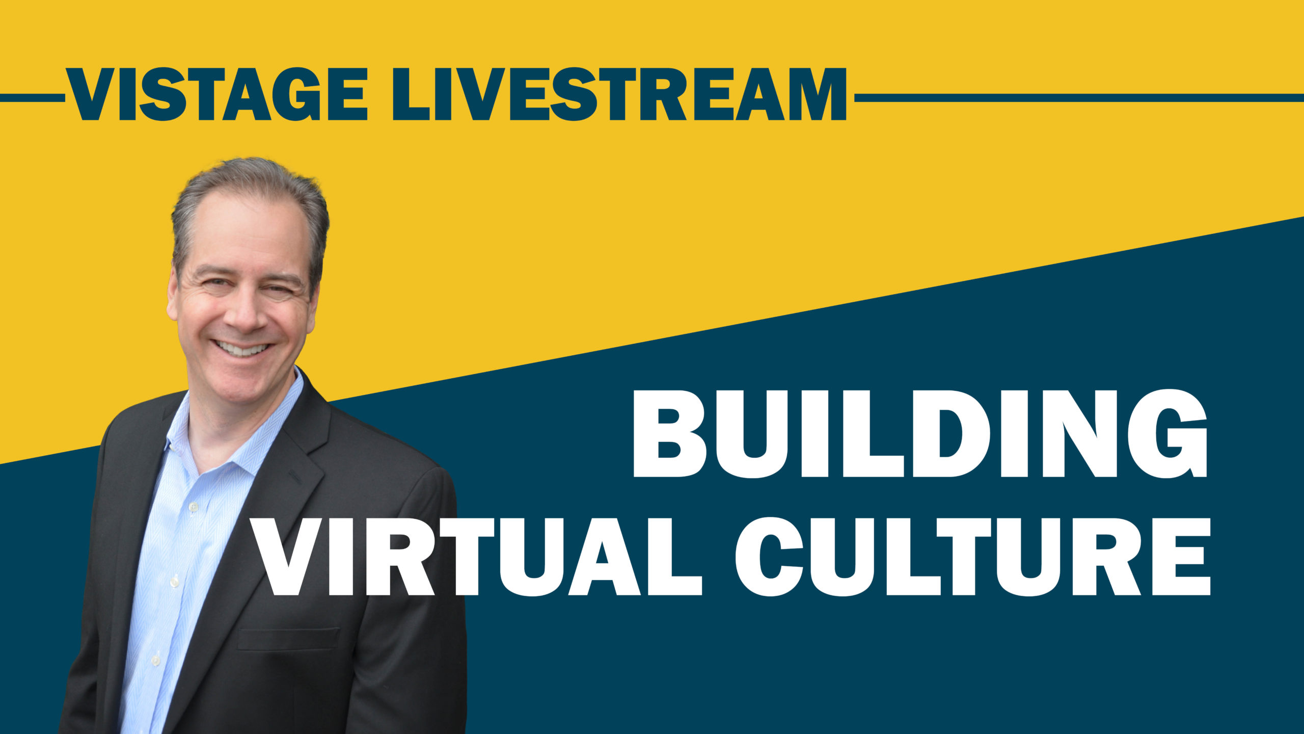 Vistage Livestream – Virtual Culture