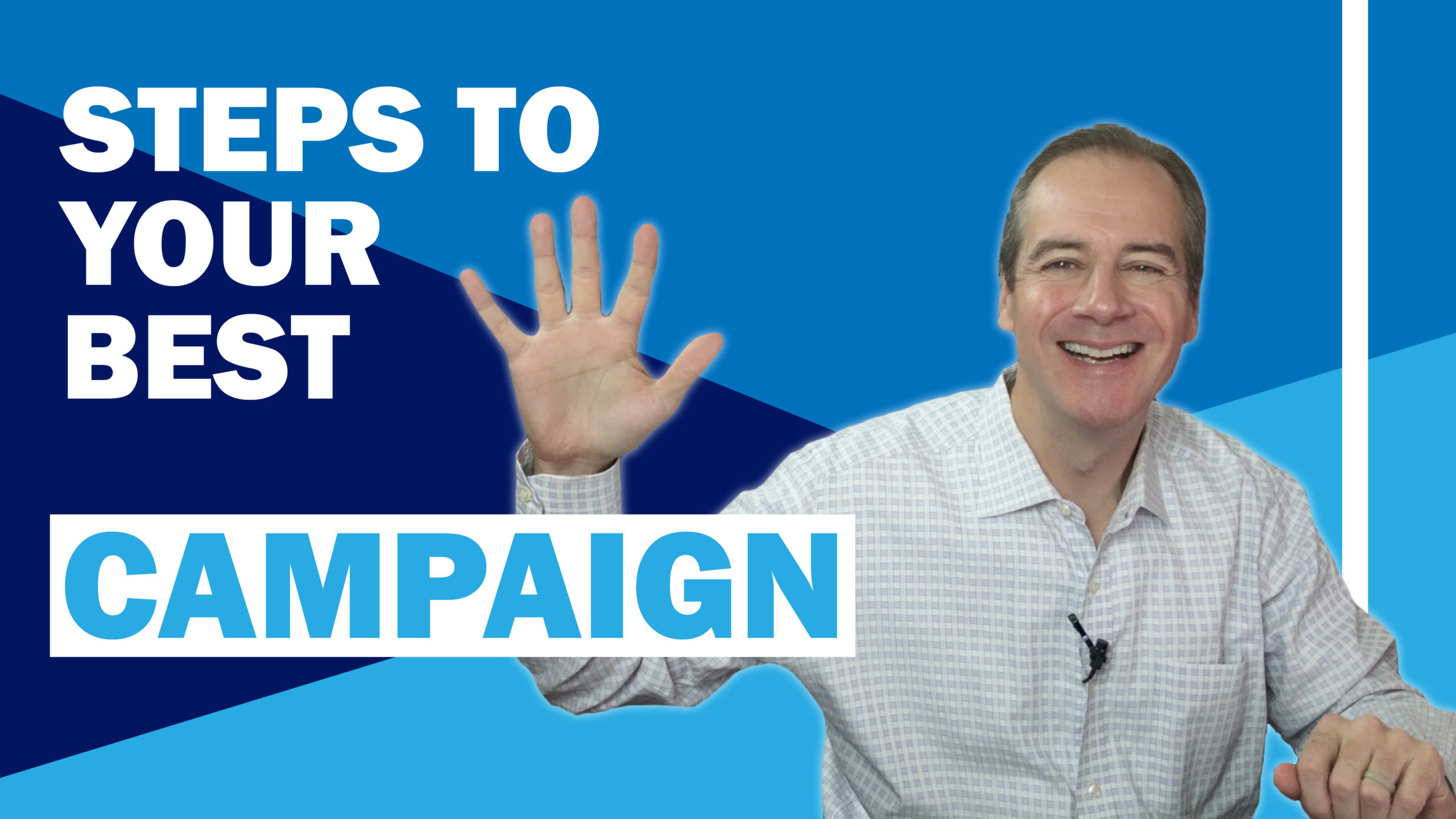 5 Steps to Your Best Campaign